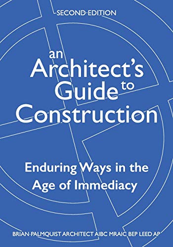 An Architect's Guide to Construction-Second Edition