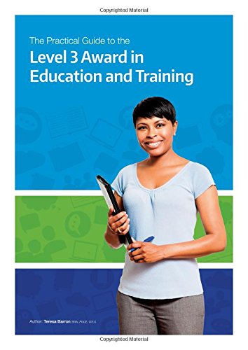 The Practical Guide to the Level 3 Award in Education and Training