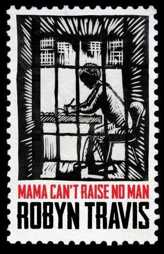 Mama Can't Raise No Man