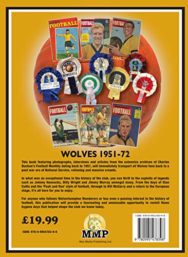 Wolves 1951-1972 Through the pages of Charles Buchan's Football Monthly