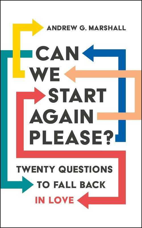 Can We Start Again Please? Twenty questions to fall back in love