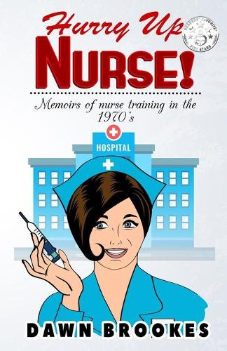 Hurry Up Nurse