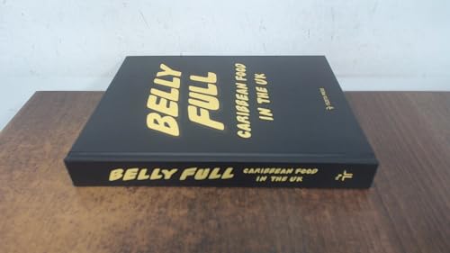 Belly Full: Caribbean Food in the UK