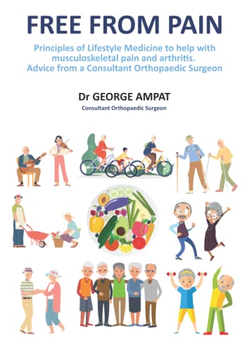Free From Pain - Principles of Lifestyle Medicine to help with musculoskeletal pain and arthritis