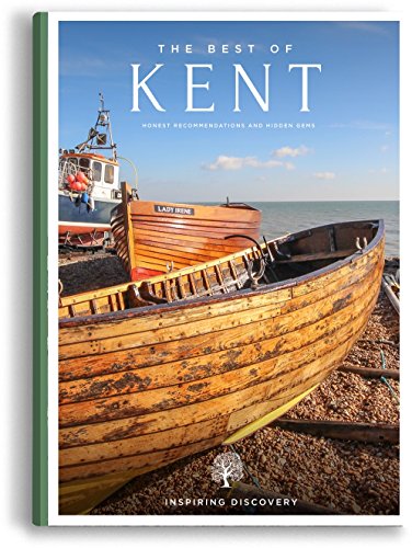 The Best of Kent: Curated Travel Guides to England