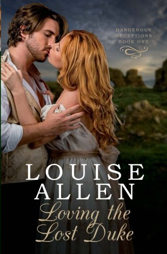 Loving the lost Duke (Dangerous Deceptions)