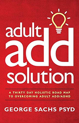 The Adult ADD Solution