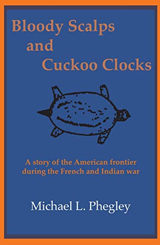 Bloody Scalps and Cuckoo Clocks