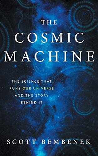 The Cosmic Machine