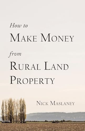 How to Make Money from Rural Land Property