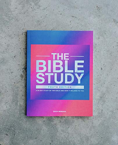The Bible Study A 90Day Study of the Bible and How It Relates to You