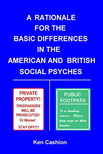 A Rationale for the Basic Differences in the American and British Social Psyches