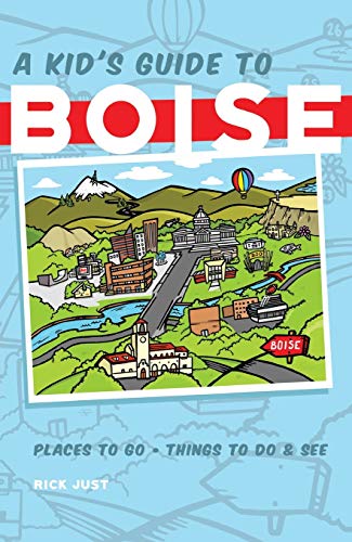 A Kid's Guide to Boise
