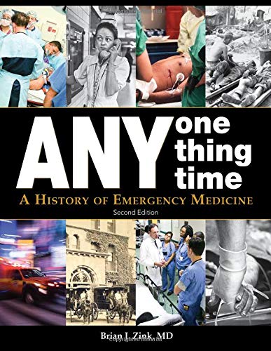 Anyone, Anything, Anytime: A History of Emergency Medicine, 2nd Edition