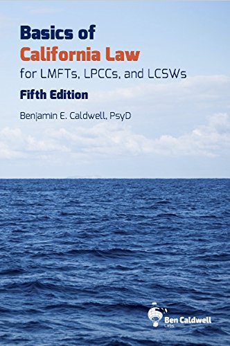Basics of California Law for LMFTs, LPCCs, and LCSWs