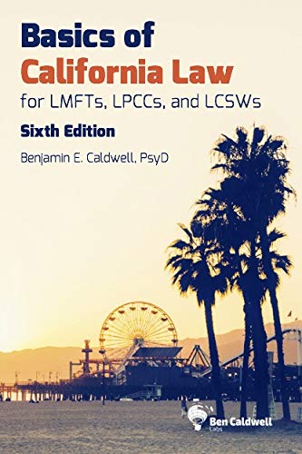Basics of California Law for LMFTs, LPCCs, and LCSWs
