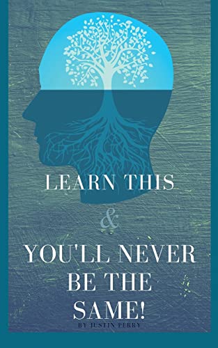 Learn This And You'll Never Be The Same!