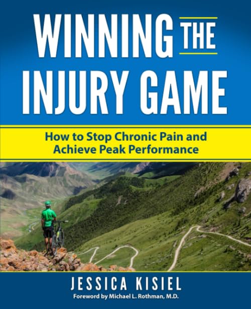 Winning the Injury Game: How to Stop Chronic Pain and Achieve Peak Performance