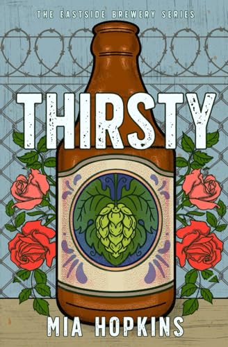 Thirsty: An Eastside Brewery Novel (The Eastside Brewery series)