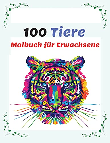 100 Tiere Malbuch fr Erwachsene