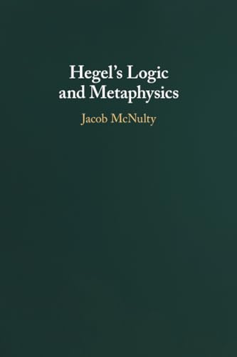 Hegel's Logic and Metaphysics