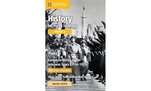 History for the IB Diploma Paper 3 European States in the Interwar Years (19181939) Coursebook with Digital Access (2 Years)