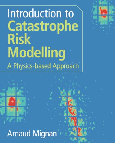 Introduction to Catastrophe Risk Modelling