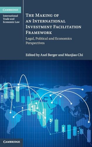 The Making of an International Investment Facilitation Framework