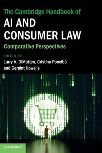 The Cambridge Handbook of AI and Consumer Law