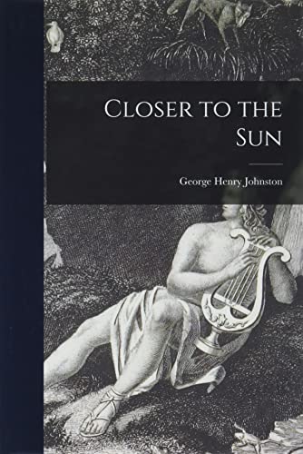 Closer to the Sun