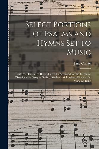 Select Portions of Psalms and Hymns Set to Music