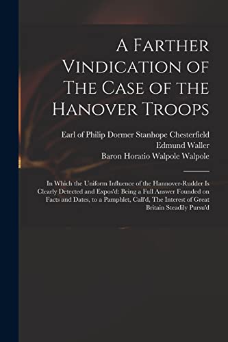 A Farther Vindication of The Case of the Hanover Troops