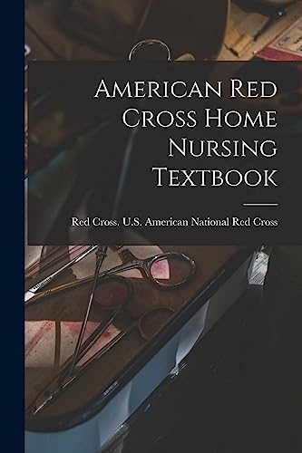 American Red Cross Home Nursing Textbook