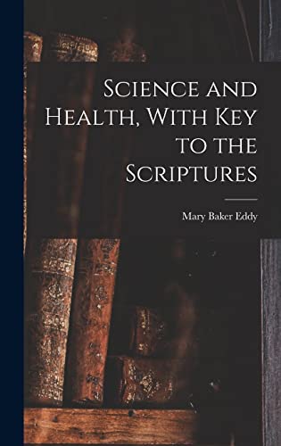 Science and Health, With Key to the Scriptures