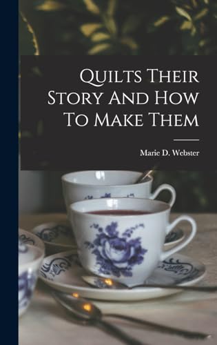 Quilts Their Story And How To Make Them