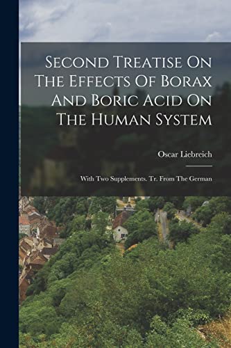 Second Treatise On The Effects Of Borax And Boric Acid On The Human System