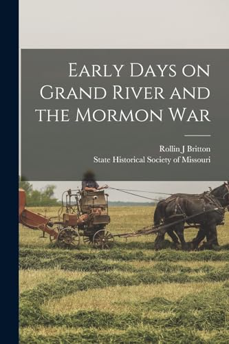 Early Days on Grand River and the Mormon War