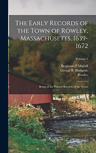 The Early Records of the Town of Rowley, Massachusetts, 1639-1672