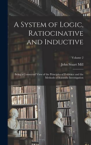 A System of Logic, Ratiocinative and Inductive
