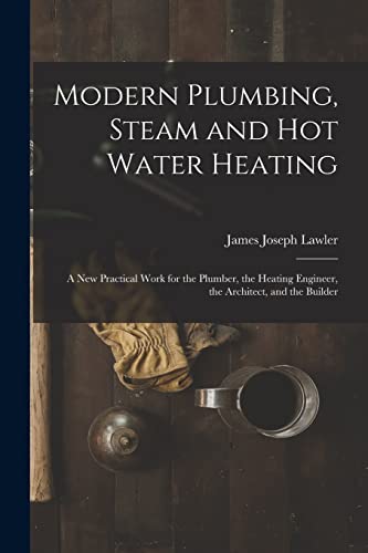 Modern Plumbing, Steam and Hot Water Heating