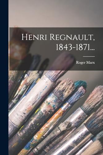 Henri Regnault, 1843-1871...