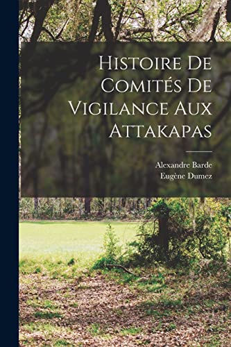 Histoire de comites de vigilance aux Attakapas