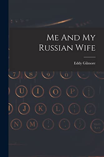 Me And My Russian Wife