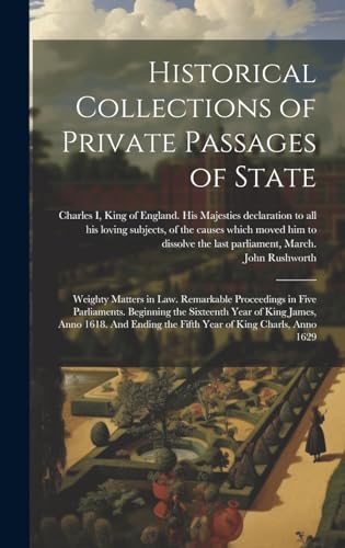 Historical Collections of Private Passages of State