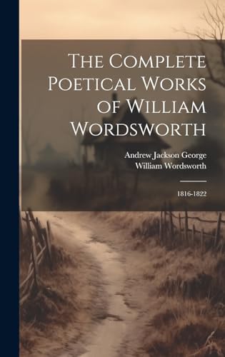 The Complete Poetical Works of William Wordsworth