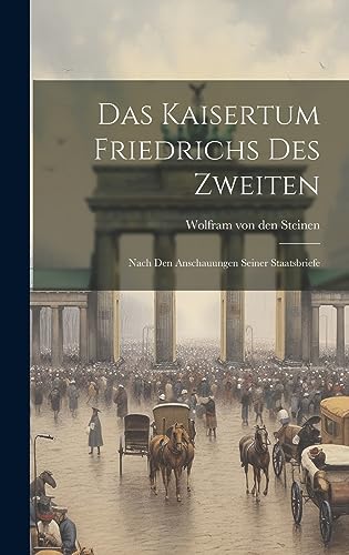 Das Kaisertum Friedrichs des Zweiten