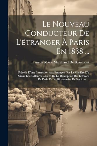 Le Nouveau Conducteur De L'etranger A Paris En 1838 ...