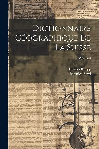 Dictionnaire Geographique De La Suisse; Volume 4