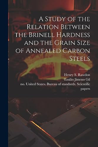 A Study of the Relation Between the Brinell Hardness and the Grain Size of Annealed Carbon Steels