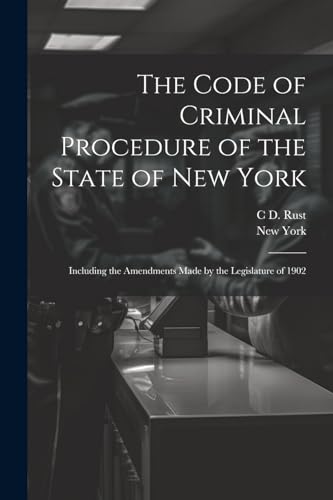 The Code of Criminal Procedure of the State of New York